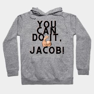 you can do it, Jacob Hoodie